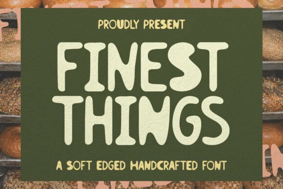 Finest Things Font: Warmth for Your Brand