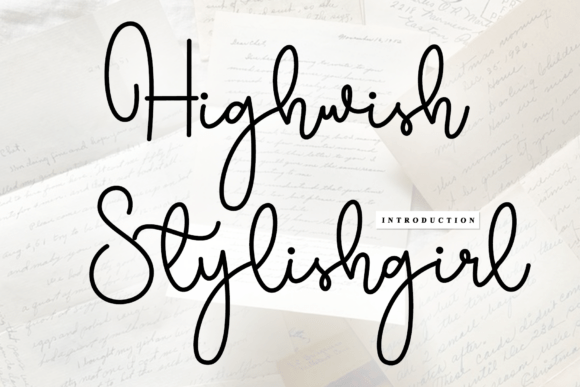 Highwish Stylishgirl: A Handwritten Font for Editorial Design