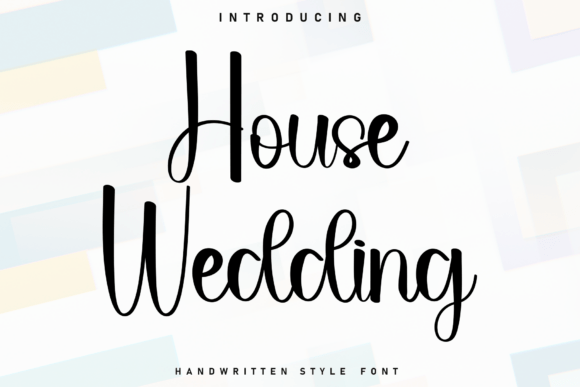 House Wedding Font: A Handwritten Typeface for Branding